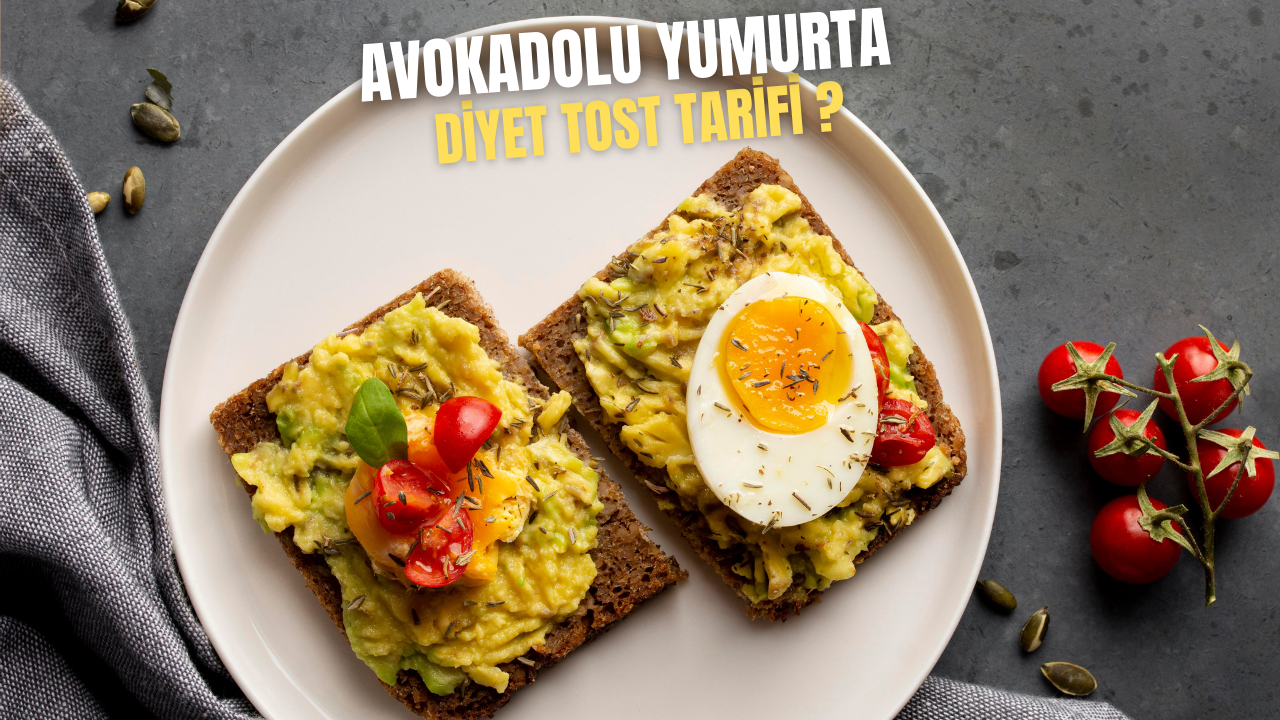 Avokadolu Yumurta Tost Tarifi – Diyet Tarifler