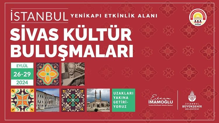 İSTANBUL KÜLTÜR BULUŞMALARI SİVAS İLE DEVAM EDİYOR