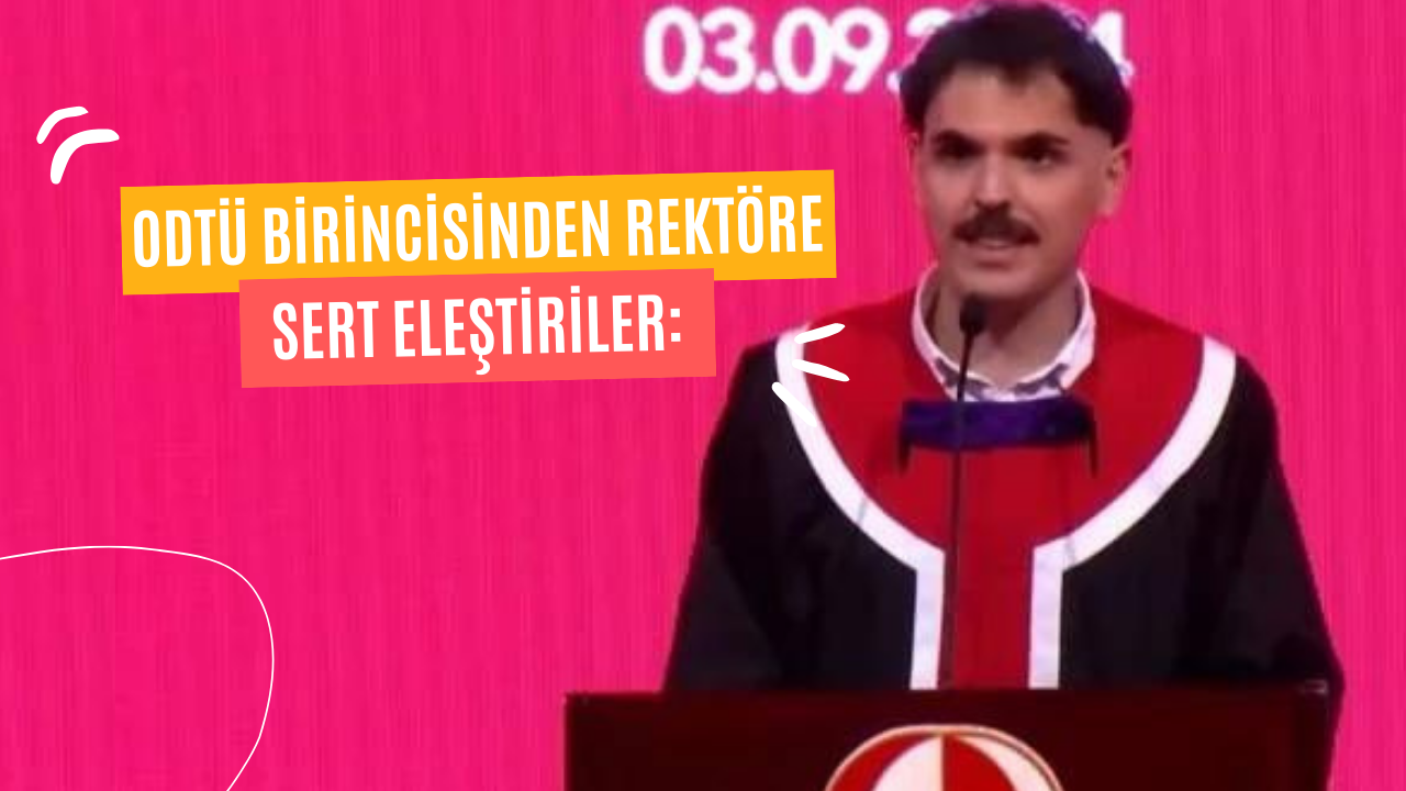 ODTÜ Birincisinden Rektöre Sert Eleştiriler: “Bilim Bu Değil!”