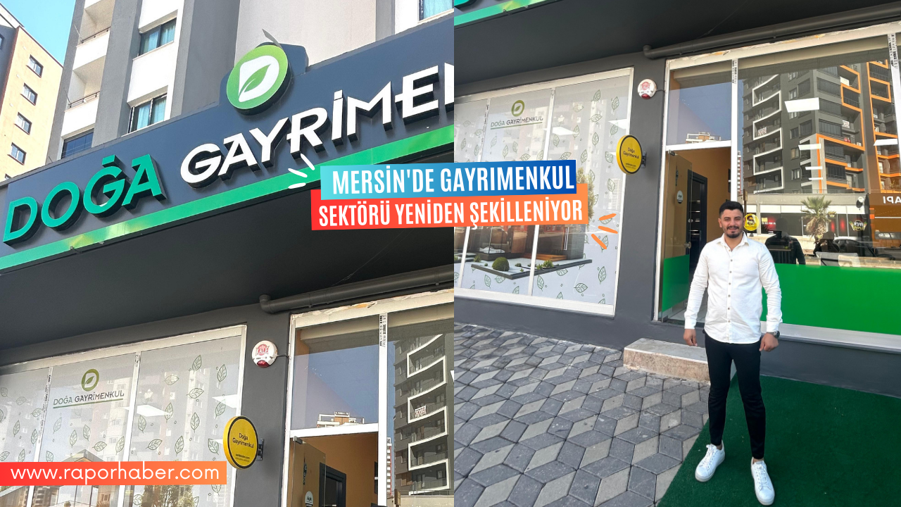 MERSİN’DE GAYRIMENKUL SEKTÖRÜ YENİDEN ŞEKİLLENİYOR