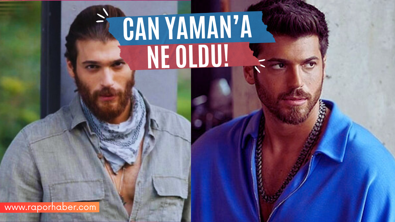 CAN YAMAN NEDEN İSTENMEYEN ADAM OLDU?