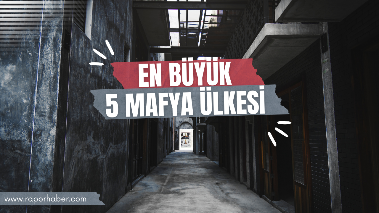 En Büyük 5 Mafya Ülkesi