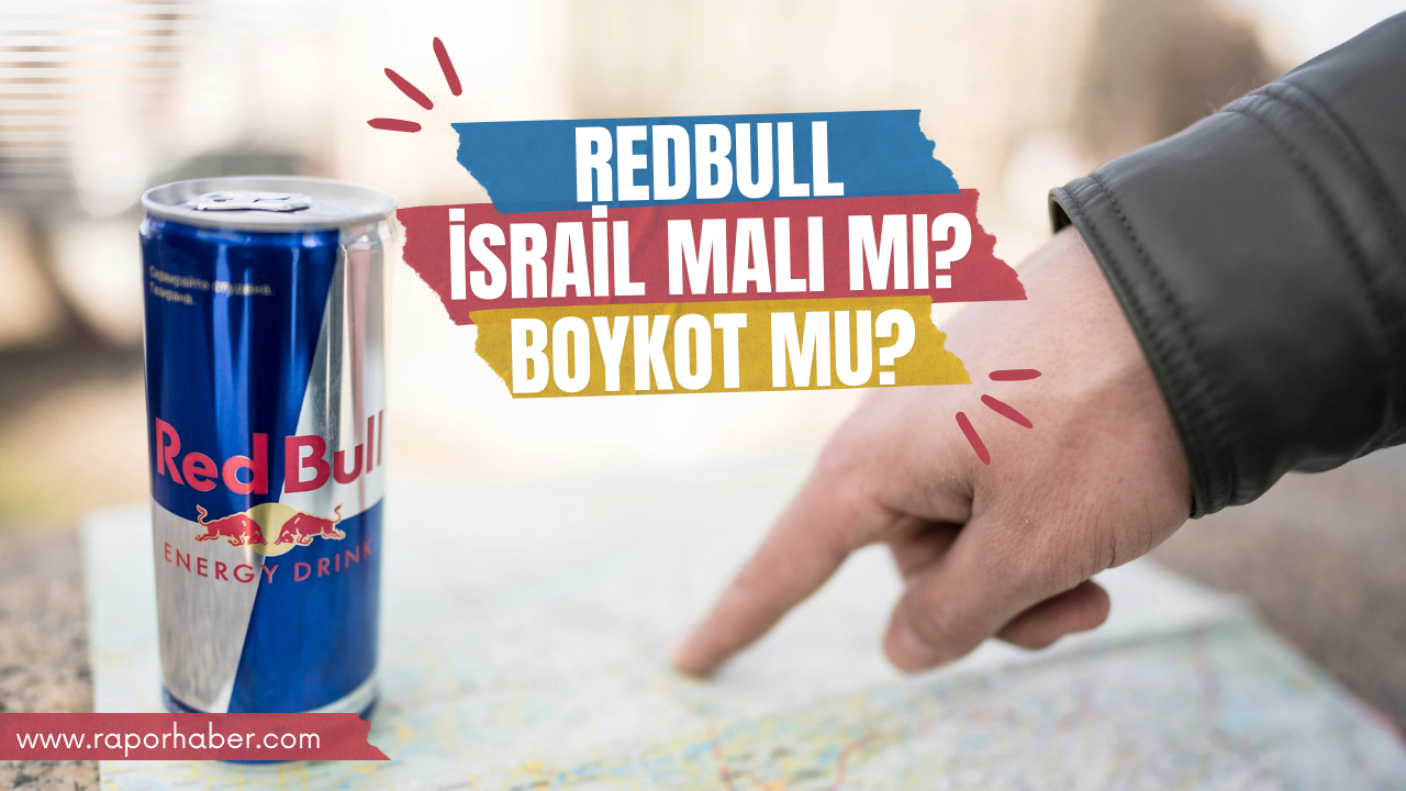 Redbull İsrail malı mı? Boykot Ürün mü? İsrail’i destekliyor mu?