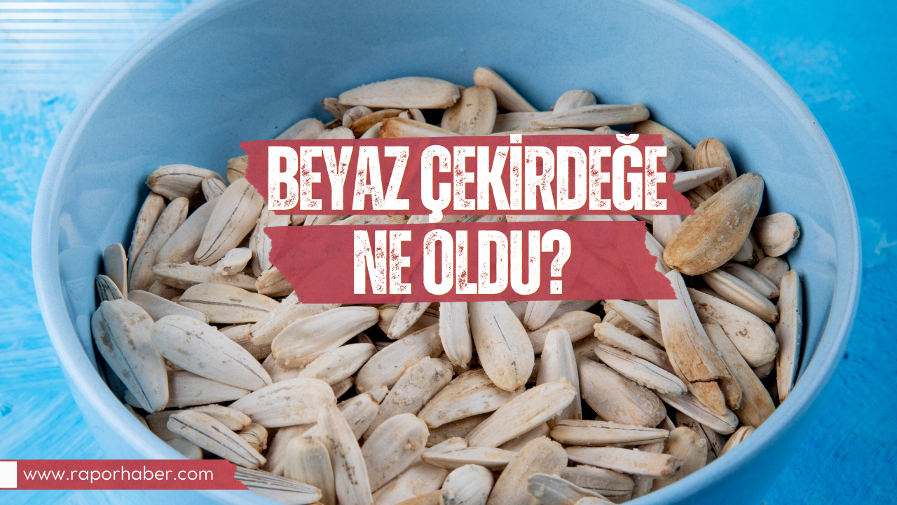 Beyaz çekirdeğe ne oldu Artık satılmıyor mu
