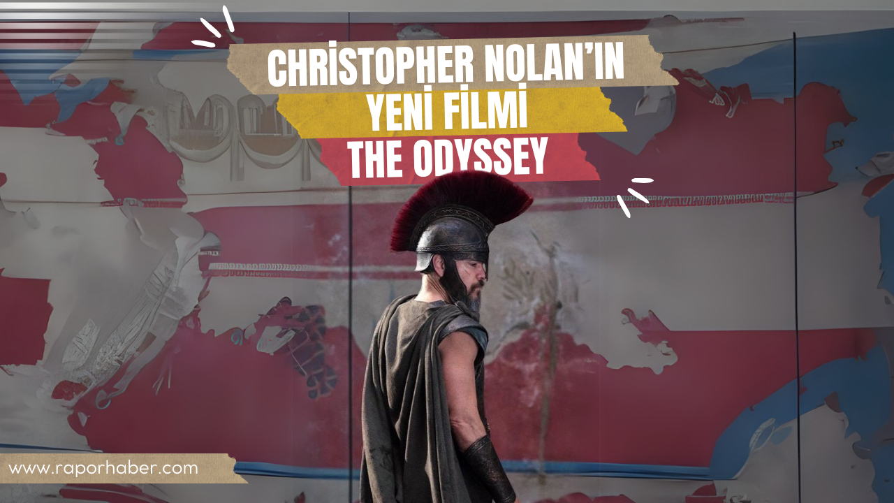 Christopher Nolan’ın Yeni Filmi The Odyssey’den İlk Görsel!