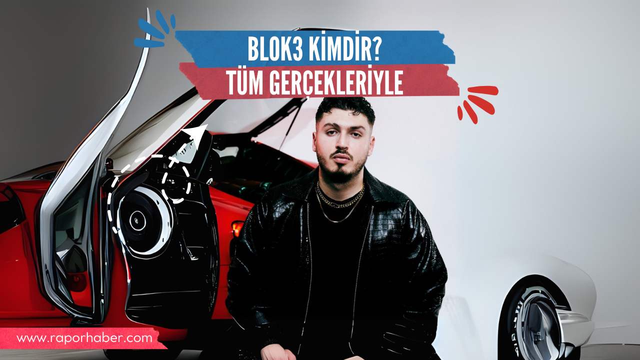 Blok3 Kimdir? Tüm Gerçekleriyle