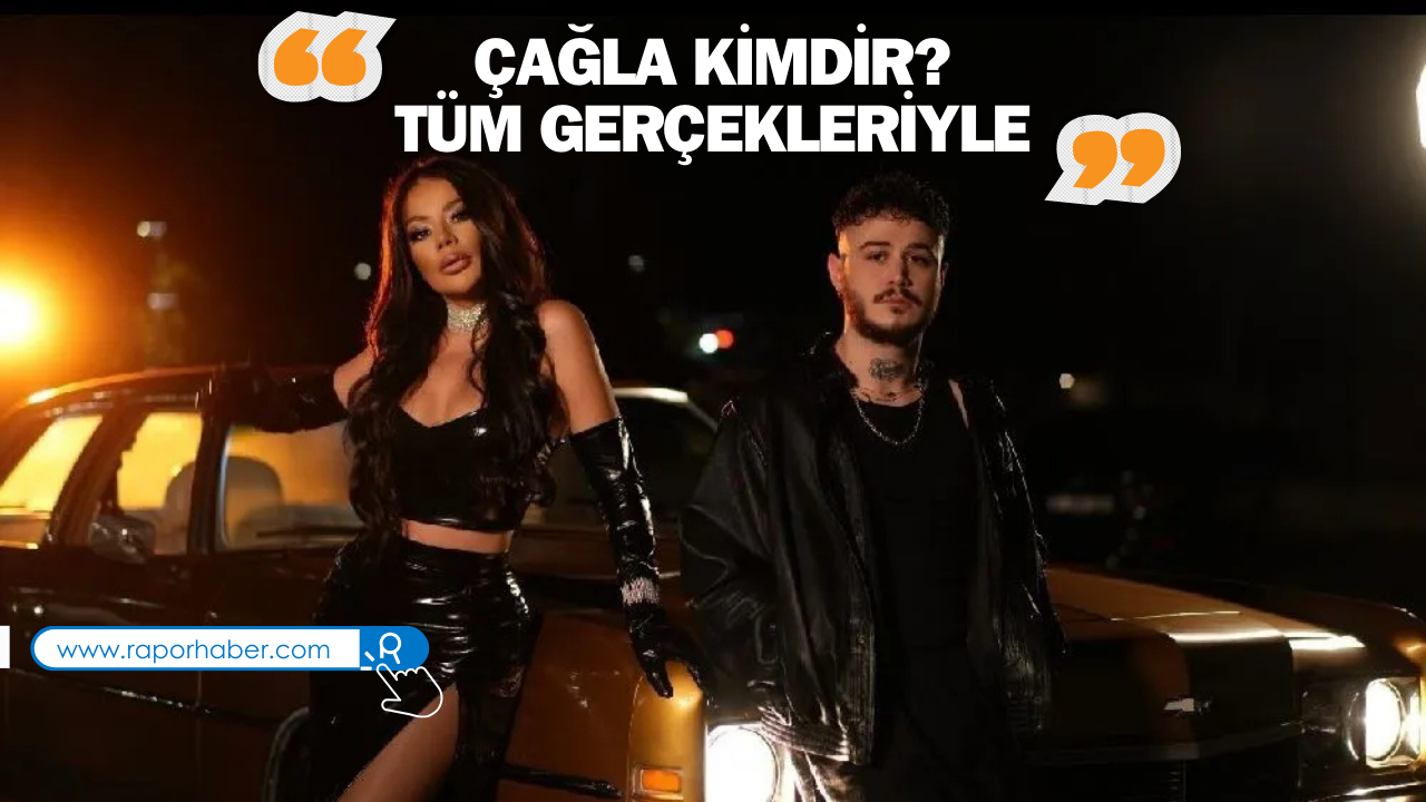 Çağla Kimdir? Tüm Gerçekleriyle
