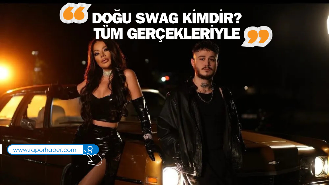 Doğu Swag Kimdir? Tüm Gerçekleriyle