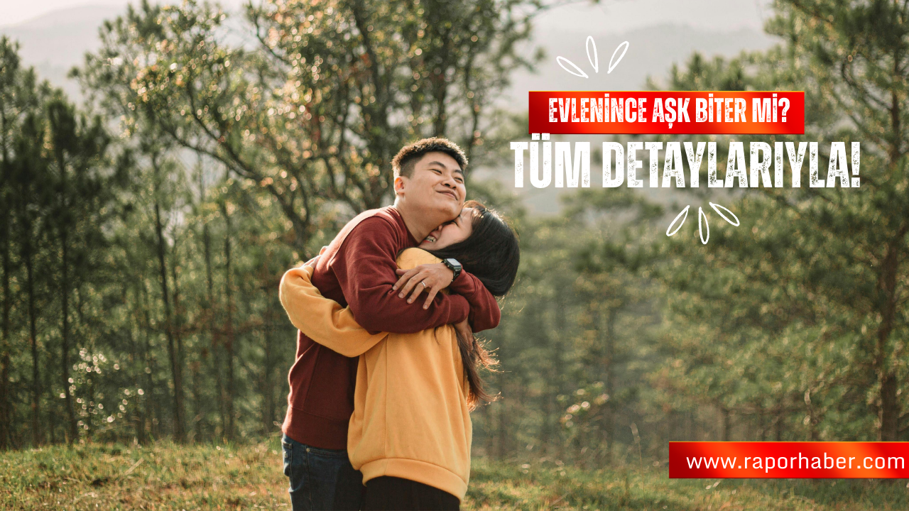 Evlenince Aşk Biter mi?