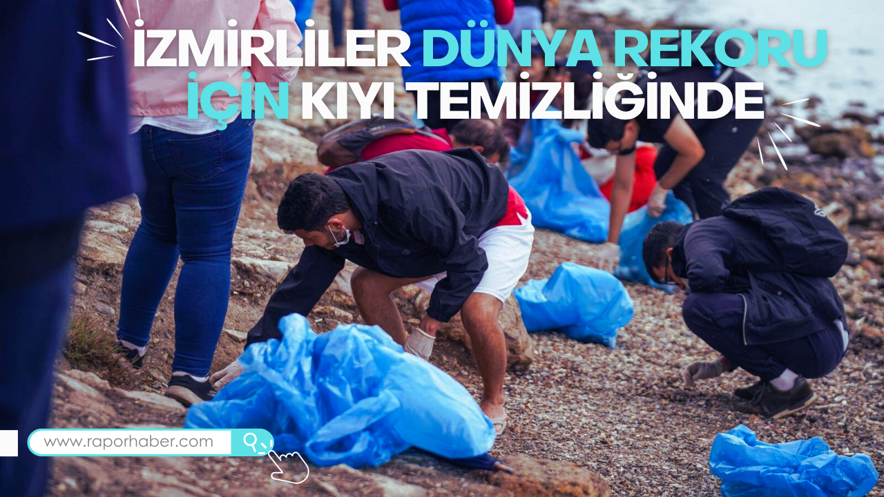 İzmirliler Dünya Rekoru İçin Kıyı Temizliğinde Buluştu