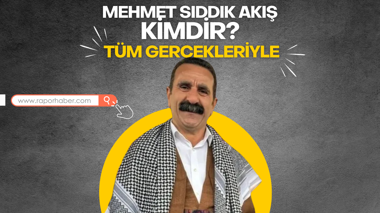 Mehmet Sıddık Akış Kimdir? Tüm Gerçekleriyle