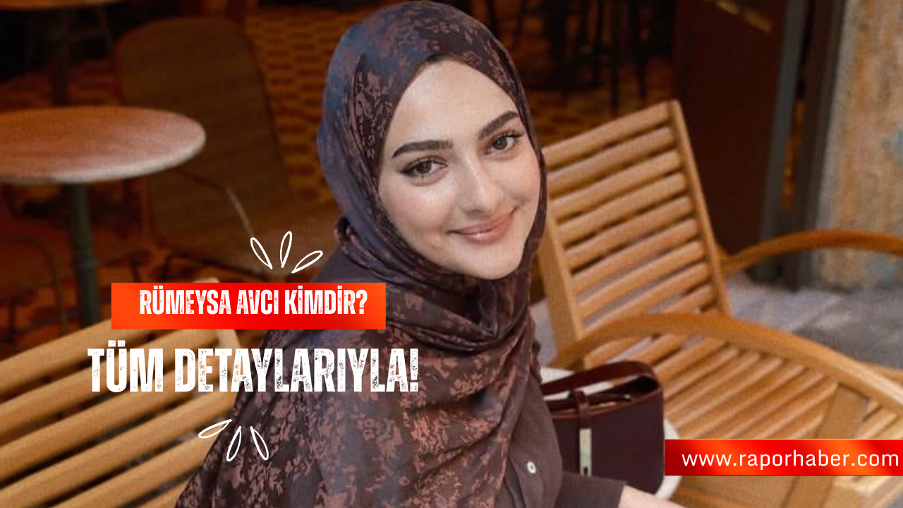 Rümeysa Avcı Kimdir?