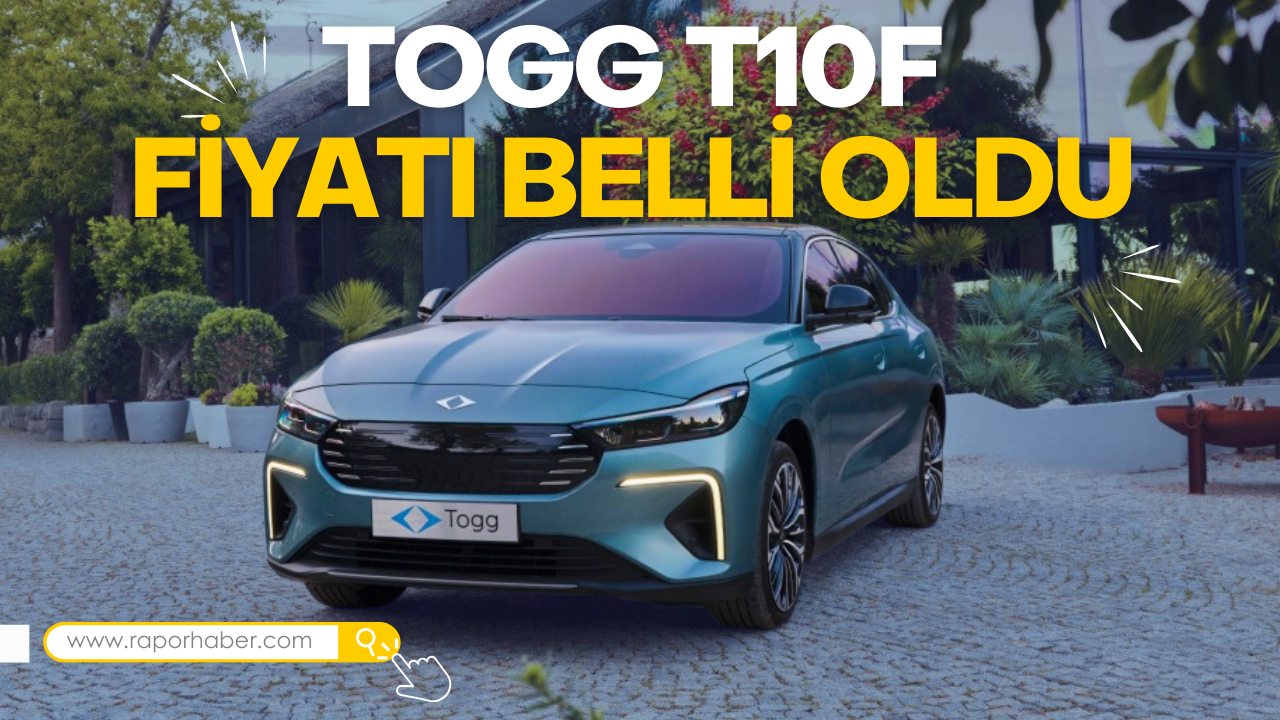 TOGG T10F FİYATI BELLİ OLDU