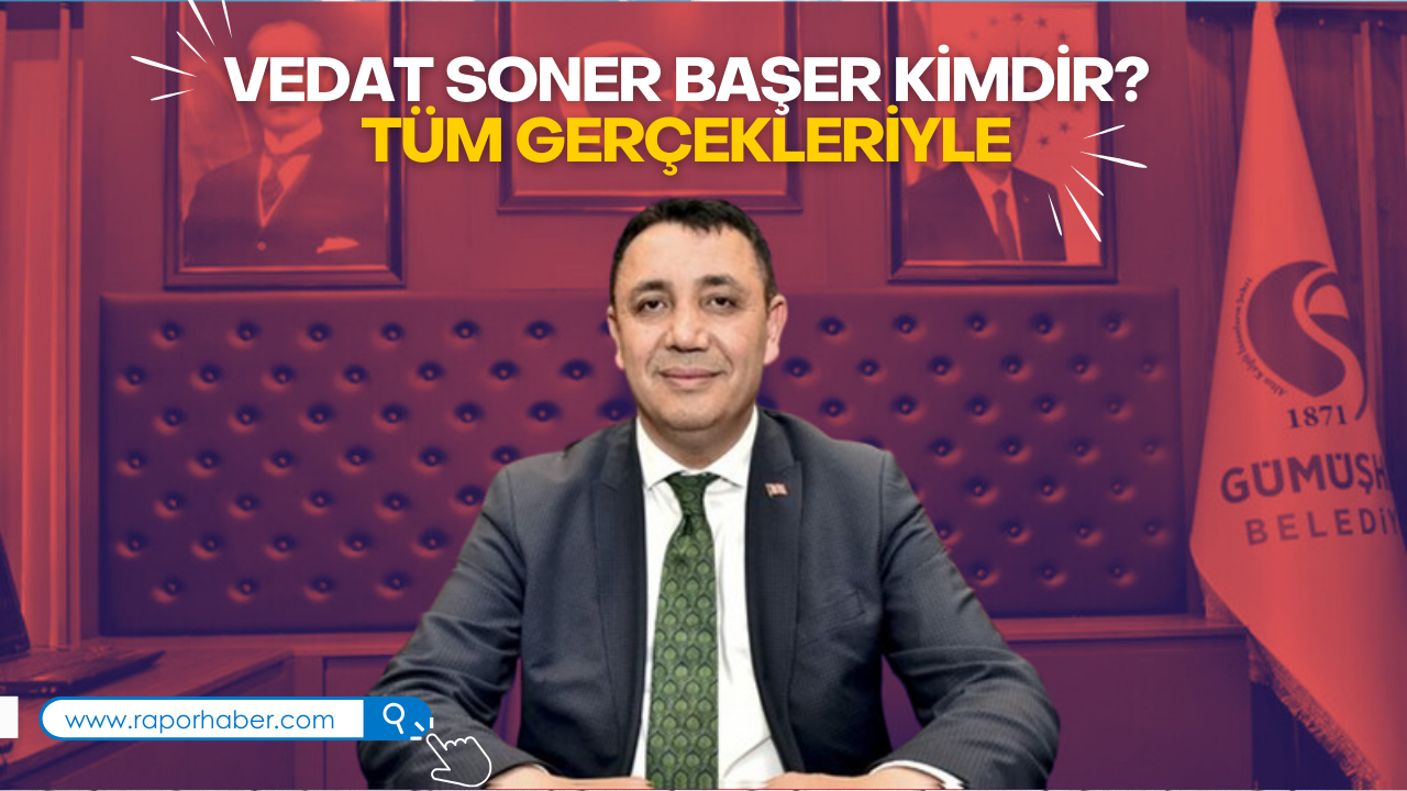 Vedat Soner Başer Kimdir? Tüm Gerçekleriyle